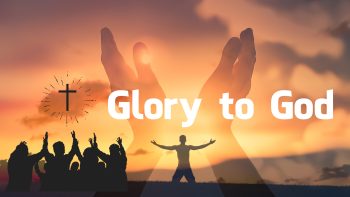 Glory to God